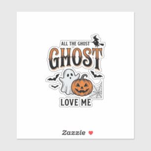 Sticker Fantôme d'Halloween Tous les fantômes m'aiment Drô