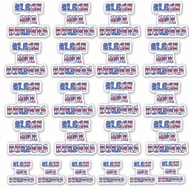 Sticker FERMER NOS FRONTIÈRES Rouge Blanc Bleu Étoiles & B (Devant)