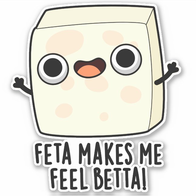 Sticker Feta Me Rend Plus Heureux Blague Fromage Drôle  (Devant)