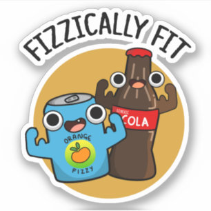 Sticker Fizziquement Fit Funky Fizzy Cola Pun