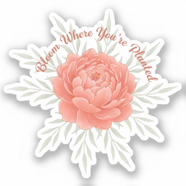 Sticker Fleurir là où vous êtes planté (Recto)
