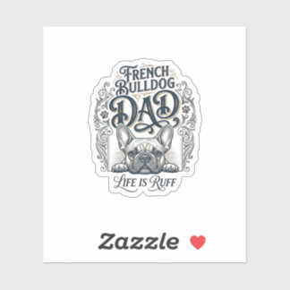 Sticker French Bulldog Dad Life Is Ruff Vintage Shirt Desi
