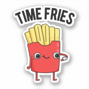 Sticker Fries de temps drôle Français Fries Pun