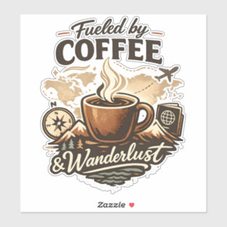 Sticker Fueled by Coffee & Wanderlust