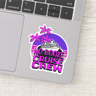 Sticker Fun Pink NO BOOZE CRUISE CREW Group Travel