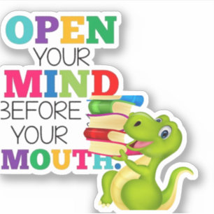 Sticker funny dinoceur -open your mind-