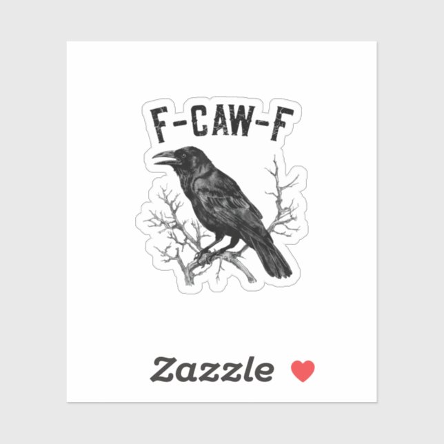 Sticker Funny F-Caw-F Crow Bird Raven Men Women (Feuille)
