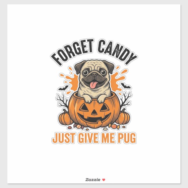 Sticker Funny Halloween Pug Forget Candy Shirt Design_1 (Feuille)