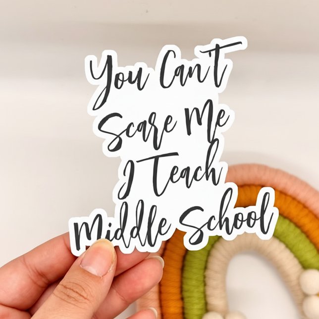 Sticker Funny Middle School Teacher Gift  (Funny Middle School Teacher Gift Sticker)