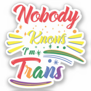 Sticker Funny   Nobody Knows I'm   LGBTQ