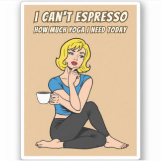 Sticker Funny Retro Style Coffee Yoga Humor Pop Art