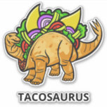 Sticker Funny TACOSAURUS texte personnalisé<br><div class="desc">Voir mon magasin pour plus d'articles de nouveauté.</div>