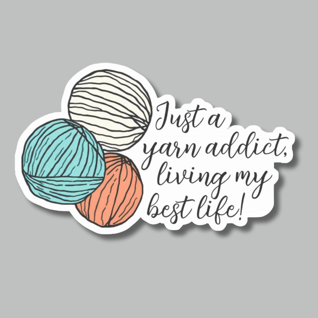 Sticker Funny Yarn Addict Crochet ou Tricot étanche (Créateur téléchargé)