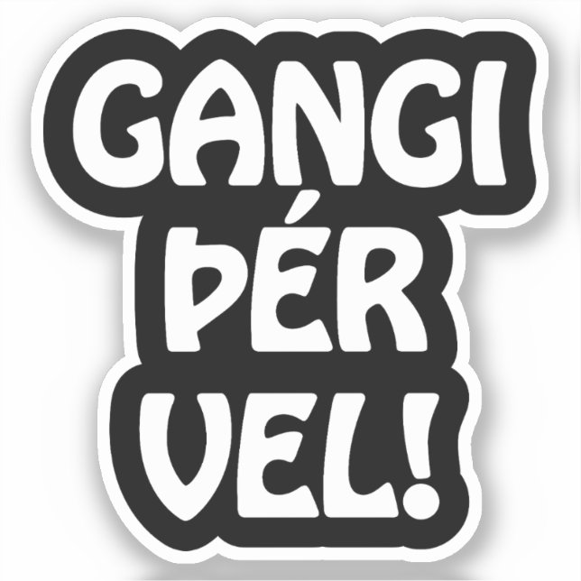Sticker GANGI ÕÉR VEL ! BONNE CHANCE ! Langue islandaise (Recto)