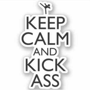 Sticker Gardez Le Calme Et Le Kick-Ass
