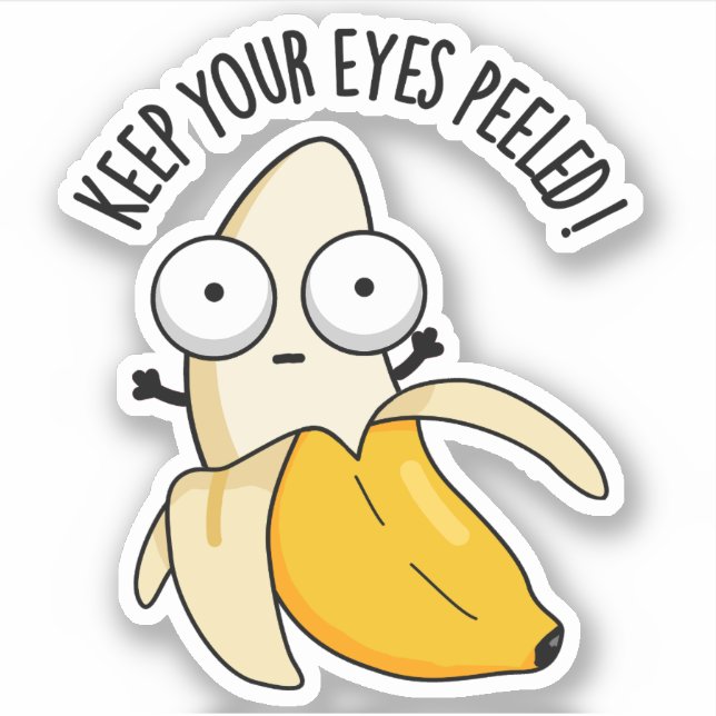 Sticker Gardez vos yeux pelés Funny Banana Pun (Devant)