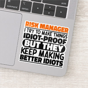 Sticker Gestionnaire de risques I J'essaie de rendre les c