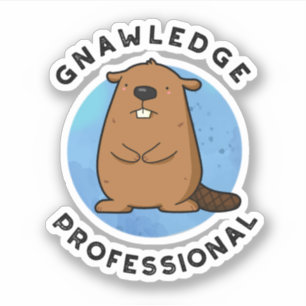 Sticker Gnawledge Professional Funny Beaver Pun