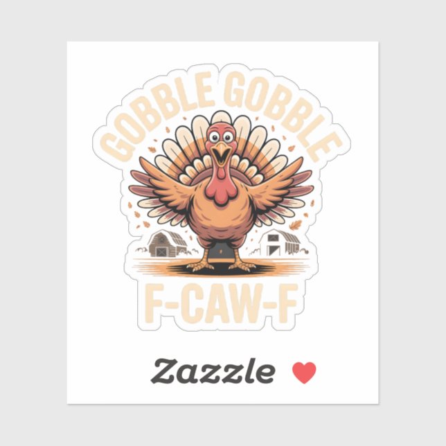 Sticker Gobble Gobble F-Caw-F Turquie Drôle Thanksgiving (Feuille)