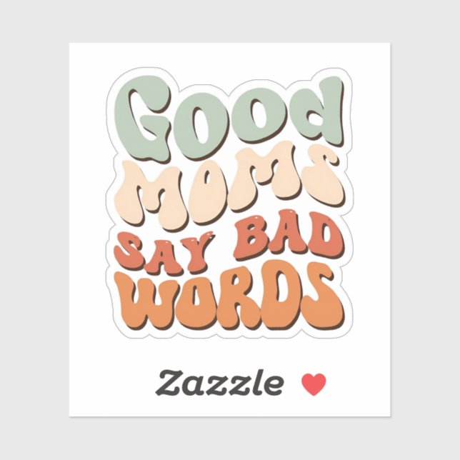 Sticker Good Moms Dit De Mauvais Mots (Feuille)