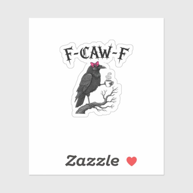 Sticker Gothic Crow F-Caw-F Bird Funny Halloween Raven (Feuille)