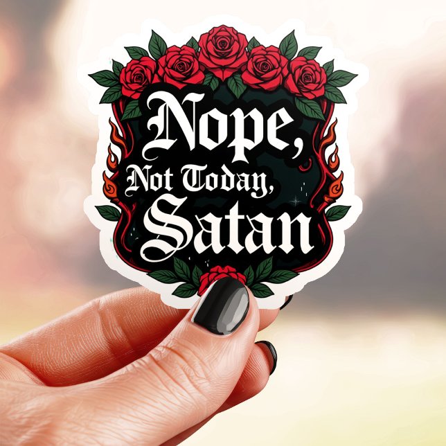 Sticker Gothique Non Pas Aujourd'hui Satan (Créateur téléchargé)