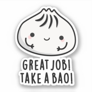 Sticker Grand Travail Prenez Un Bao Drôle Pun Dimsum