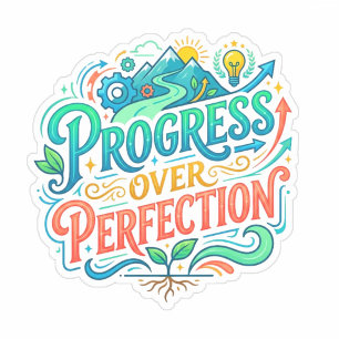 Sticker Graphique Progrès Plutôt que Perfection (Citation)