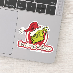 Sticker Grinch Je suis toujours en saison