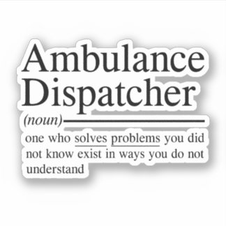 Sticker Guillemets amusants pour Ambulance Dispatcher
