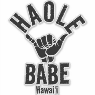 STICKER HAOLE BABE SHAKA HAWAII