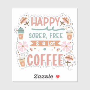 Sticker Happer Sober Gratuit & Beaucoup De Café Caffeine A