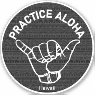 Sticker Hawaii Practice Aloha Tribal Shaka (Hang lâche)