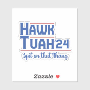 Sticker Hawk Tush cracher sur cette chose Trump présidenti