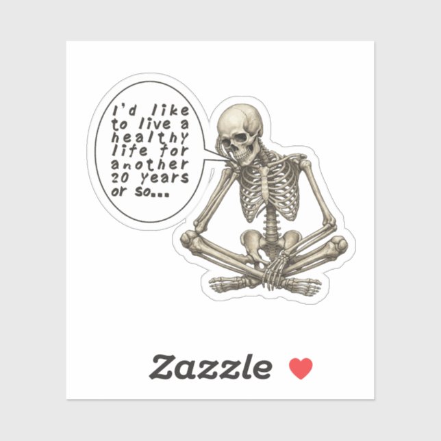 Sticker Healthy Life Can Wait Skeleton (Feuille)