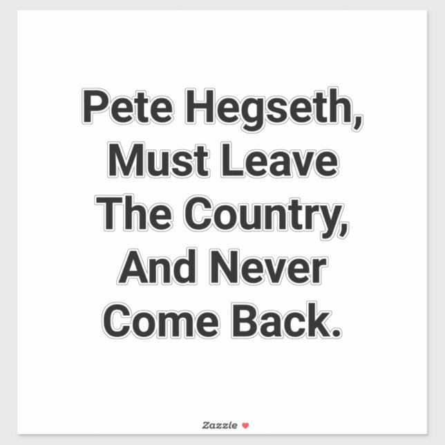 Sticker Hegseth Must Leave America Hankamer Artjunkhaus (Feuille)
