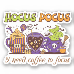 Sticker Hocus Pocus - J'Ai Besoin De Café Pour Me Concentr