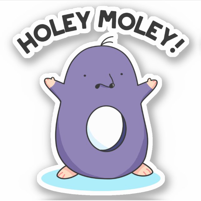 Sticker Holey Moley Funny Mole Pun (Devant)