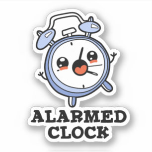 Sticker Horloge Alarmée Drôle Alarme Pun d'horloge