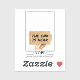 Sticker Humour du panneau de prédiction proche de la fin