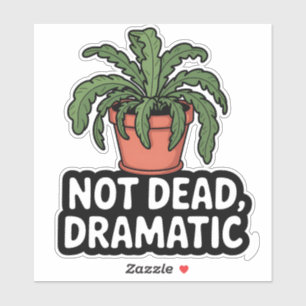 Sticker Humour Plante sauvage - Pas un ticker mort