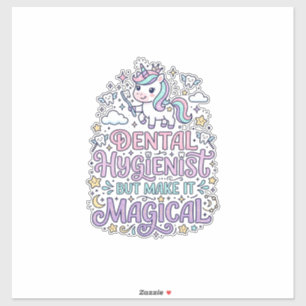 Sticker Hygiéniste Dentaire Licorne mais Rendez-le Magique