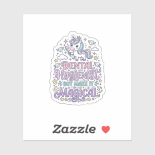 Sticker Hygiéniste dentaire licorne mais rendez-le magique