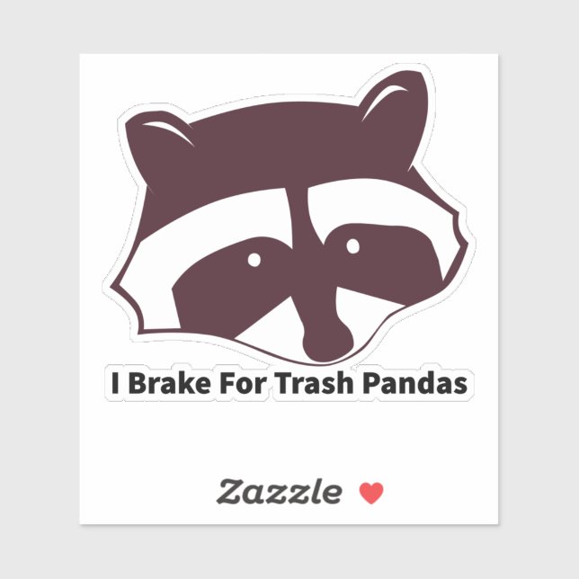 Sticker I Brake For Trash Pandas (Feuille)