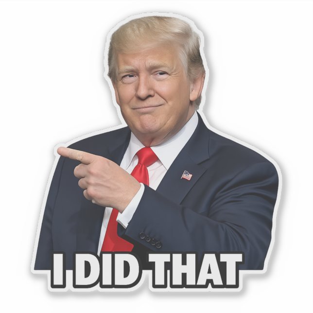 Sticker "i did that" Trump pointing, gas prices, war (Devant)