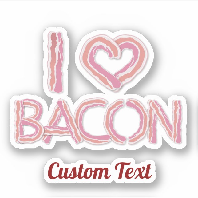Sticker I Love Bacon (Devant)