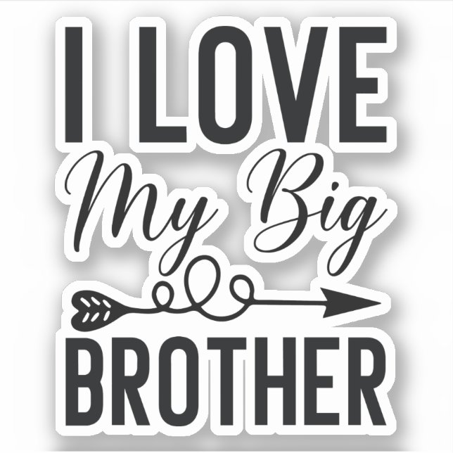 Sticker I Love My Big Brother (Devant)