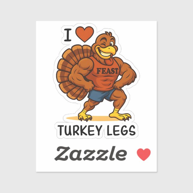 Sticker I Love Turkey Legs – Funny Thanksgiving Fitness (Feuille)