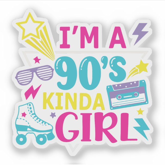 Sticker I’m a 90’s Kinda Girl Retro (Devant)