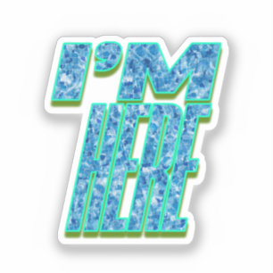 Sticker I’m Here